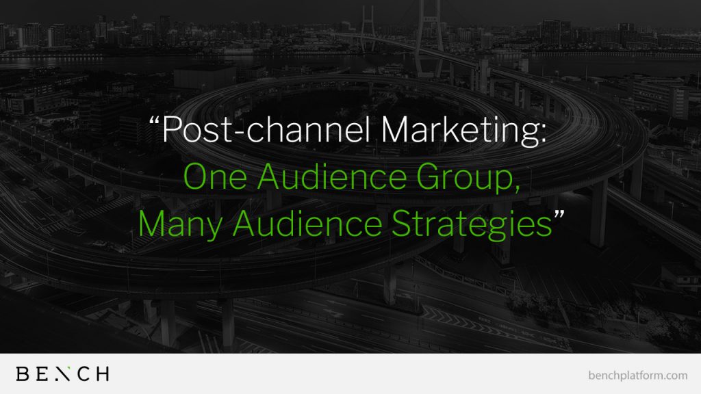 One Audience Group Many Audience Strategies | Bench